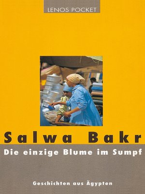 cover image of Die einzige Blume im Sumpf